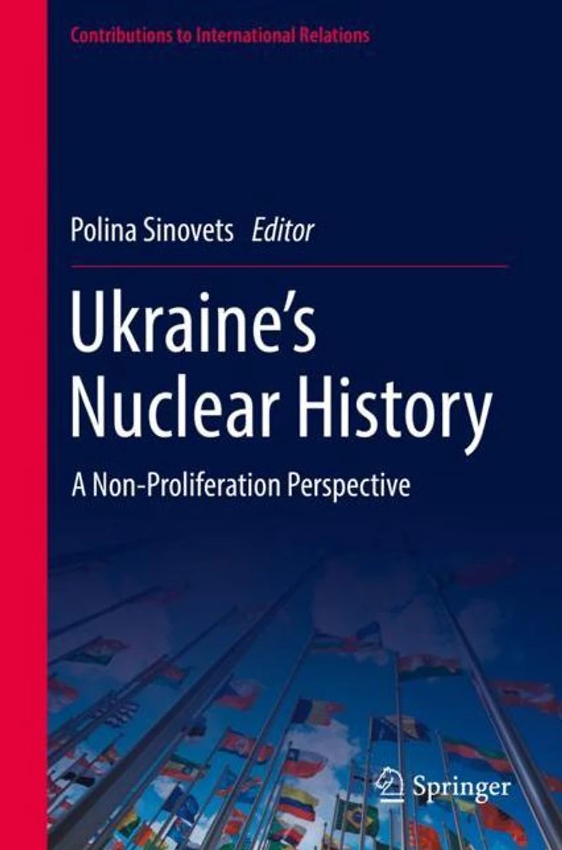 Ukraine's Nuclear History: A Non-Proliferation Perspective