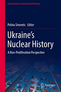 Ukraine's Nuclear History: A Non-Proliferation Perspective