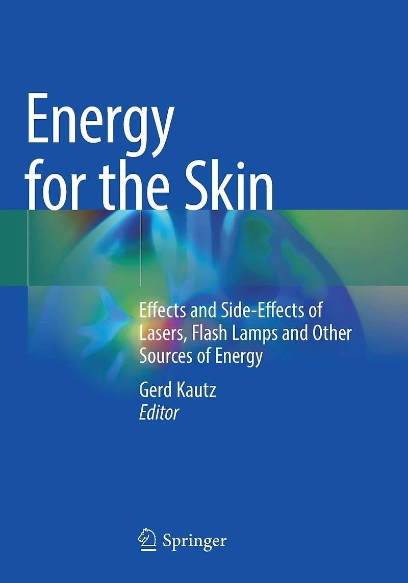 Energy for the Skin: Effects and Side-Effects of Lasers, Flash Lamps Other Sources