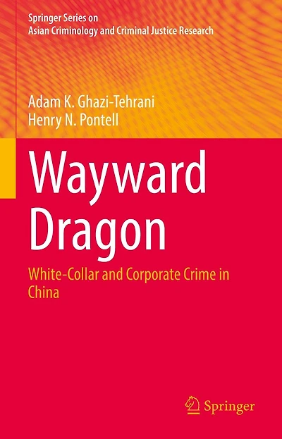 Wayward Dragon: White-Collar and Corporate Crime China