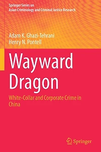 Wayward Dragon: White-Collar and Corporate Crime China
