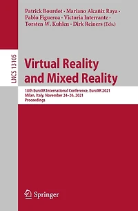 Virtual Reality and Mixed Reality: 18th EuroXR International Conference, 2021, Milan, Italy, November 24-26, Proceedings