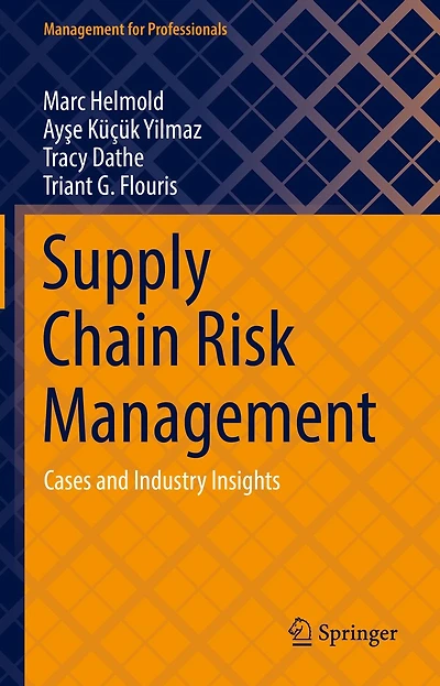 Supply Chain Risk Management: Cases and Industry Insights
