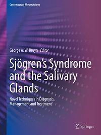 Sjï¿½gren's Syndrome and the Salivary Glands: Novel Techniques in Diagnosis, Management and Treatment