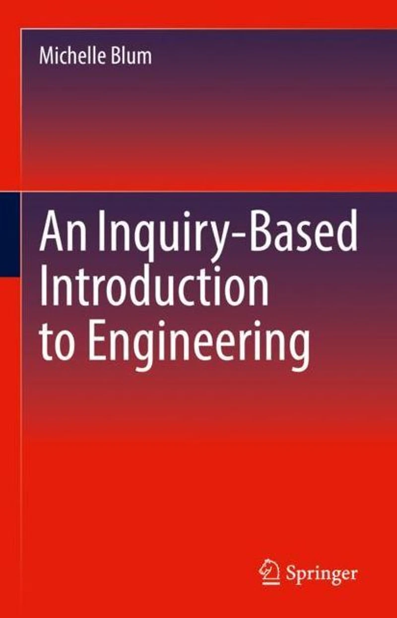 An Inquiry-Based Introduction to Engineering