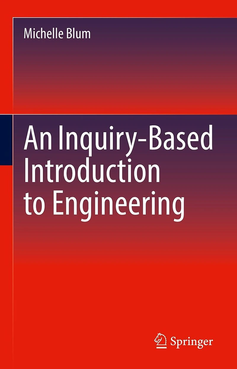 An Inquiry-Based Introduction to Engineering