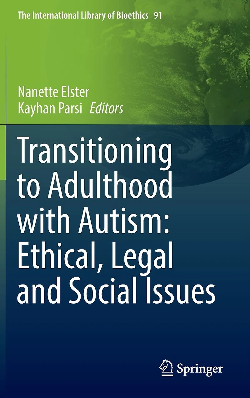 Transitioning to Adulthood with Autism: Ethical, Legal and Social Issues