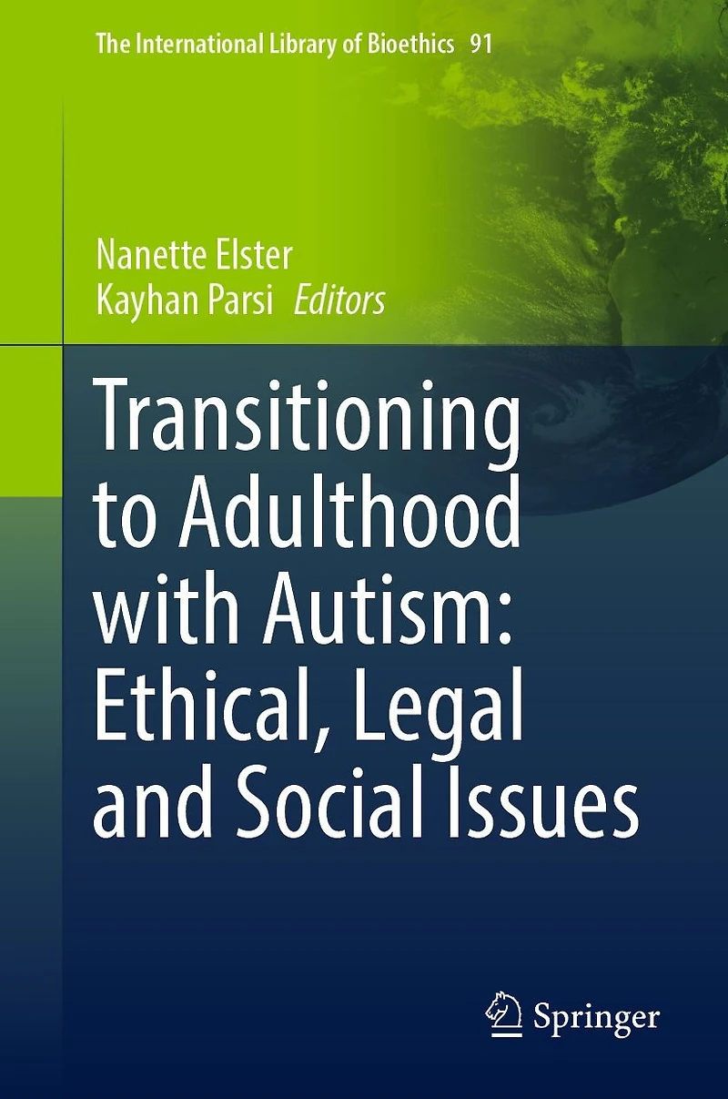 Transitioning to Adulthood with Autism: Ethical, Legal and Social Issues