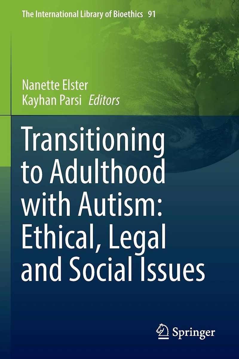Transitioning to Adulthood with Autism: Ethical, Legal and Social Issues
