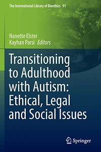 Transitioning to Adulthood with Autism: Ethical, Legal and Social Issues
