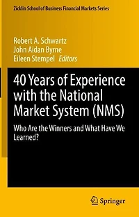40 Years of Experience with the National Market System (NMS): Who Are Winners and What Have We Learned?