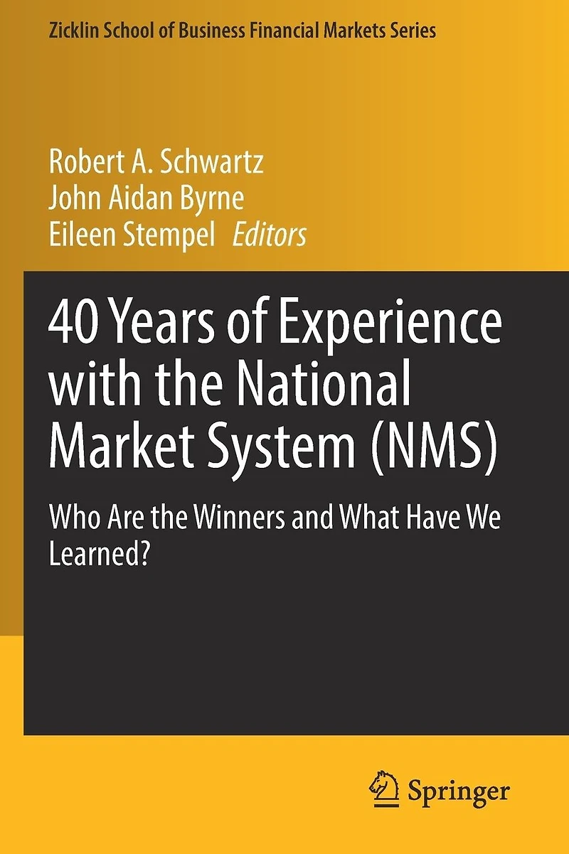 40 Years of Experience with the National Market System (NMS): Who Are Winners and What Have We Learned?
