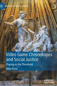 Video Game Chronotopes and Social Justice: Playing on the Threshold