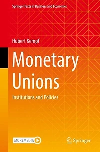 Monetary Unions: Institutions and Policies