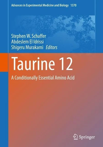 Taurine 12: A Conditionally Essential Amino Acid