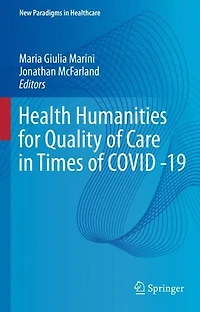 Health Humanities for Quality of Care Times COVID -19