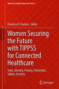 Women Securing the Future with TIPPSS for Connected Healthcare: Trust, Identity, Privacy, Protection, Safety, Security