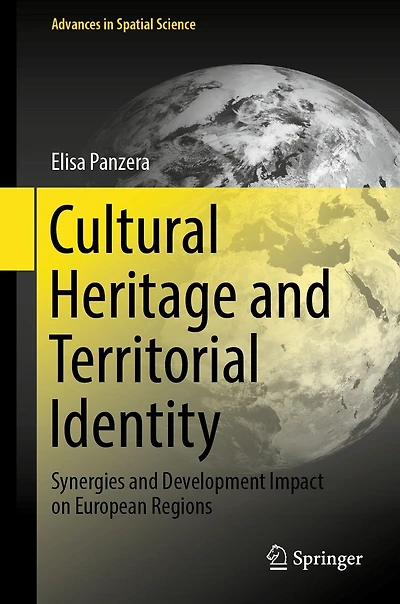 Cultural Heritage and Territorial Identity: Synergies Development Impact on European Regions