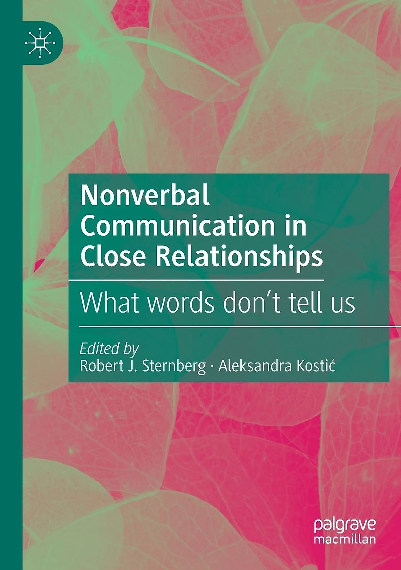 Nonverbal Communication Close Relationships: What words don't tell us