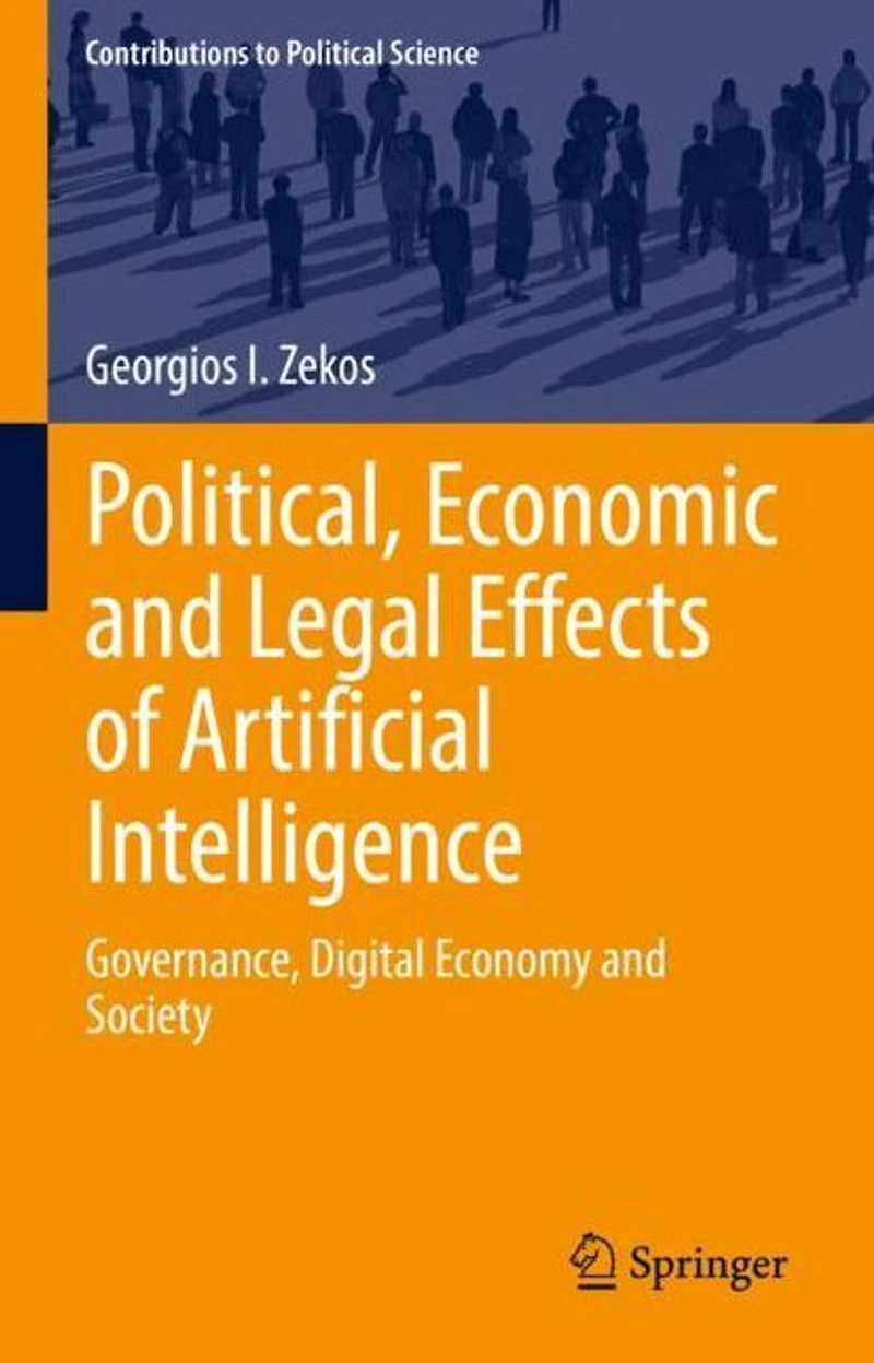 Political, Economic and Legal Effects of Artificial Intelligence: Governance, Digital Economy Society