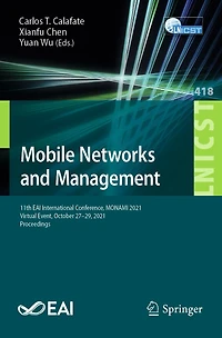 Mobile Networks and Management: 11th EAI International Conference, MONAMI 2021, Virtual Event, October 27-29, Proceedings