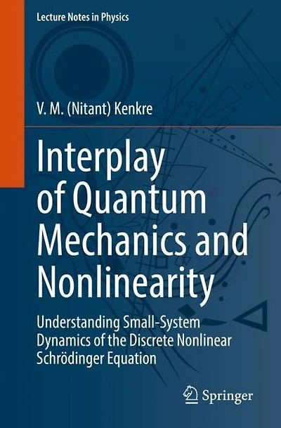Interplay of Quantum Mechanics and Nonlinearity: Understanding Small-System Dynamics of the Discrete Nonlinear Schrödinger Equation
