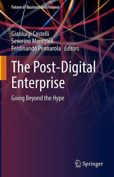 the Post-Digital Enterprise: Going Beyond Hype