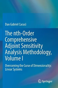 the nth-Order Comprehensive Adjoint Sensitivity Analysis Methodology, Volume I: Overcoming Curse of Dimensionality: Linear Systems