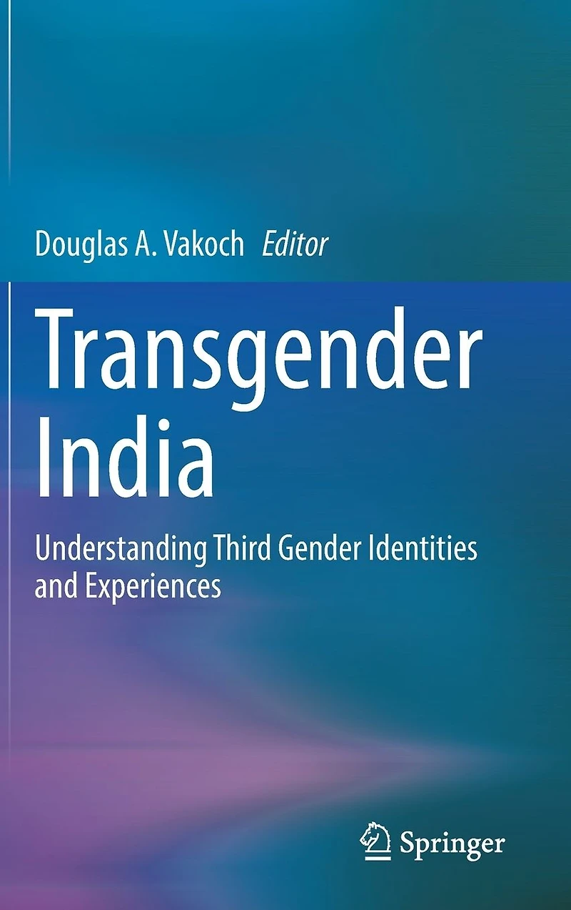 Transgender India: Understanding Third Gender Identities and Experiences