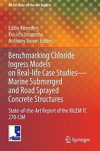 Benchmarking Chloride Ingress Models on Real-life Case Studies-Marine Submerged and Road Sprayed Concrete Structures: State-of-the-Art Report of the RILEM TC 270-CIM