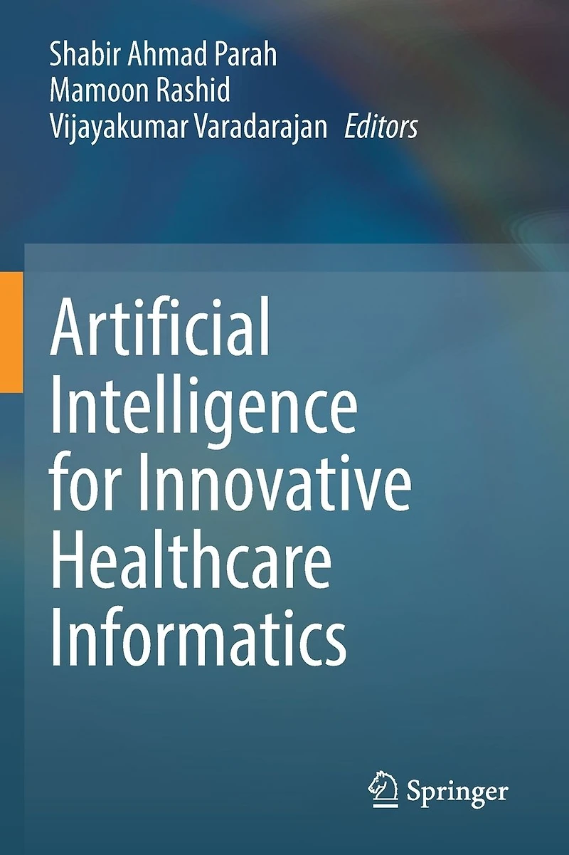 Artificial Intelligence for Innovative Healthcare Informatics