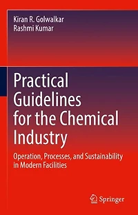 Practical Guidelines for the Chemical Industry: Operation, Processes, and Sustainability Modern Facilities