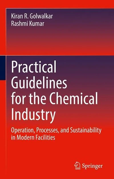 Practical Guidelines for the Chemical Industry: Operation, Processes, and Sustainability Modern Facilities