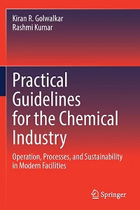 Practical Guidelines for the Chemical Industry: Operation, Processes, and Sustainability Modern Facilities