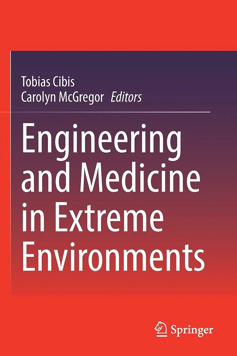 Engineering and Medicine Extreme Environments