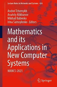 Mathematics and its Applications New Computer Systems: MANCS-2021