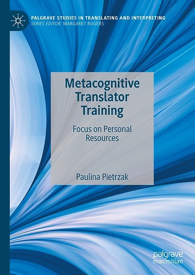 Metacognitive Translator Training: Focus on Personal Resources
