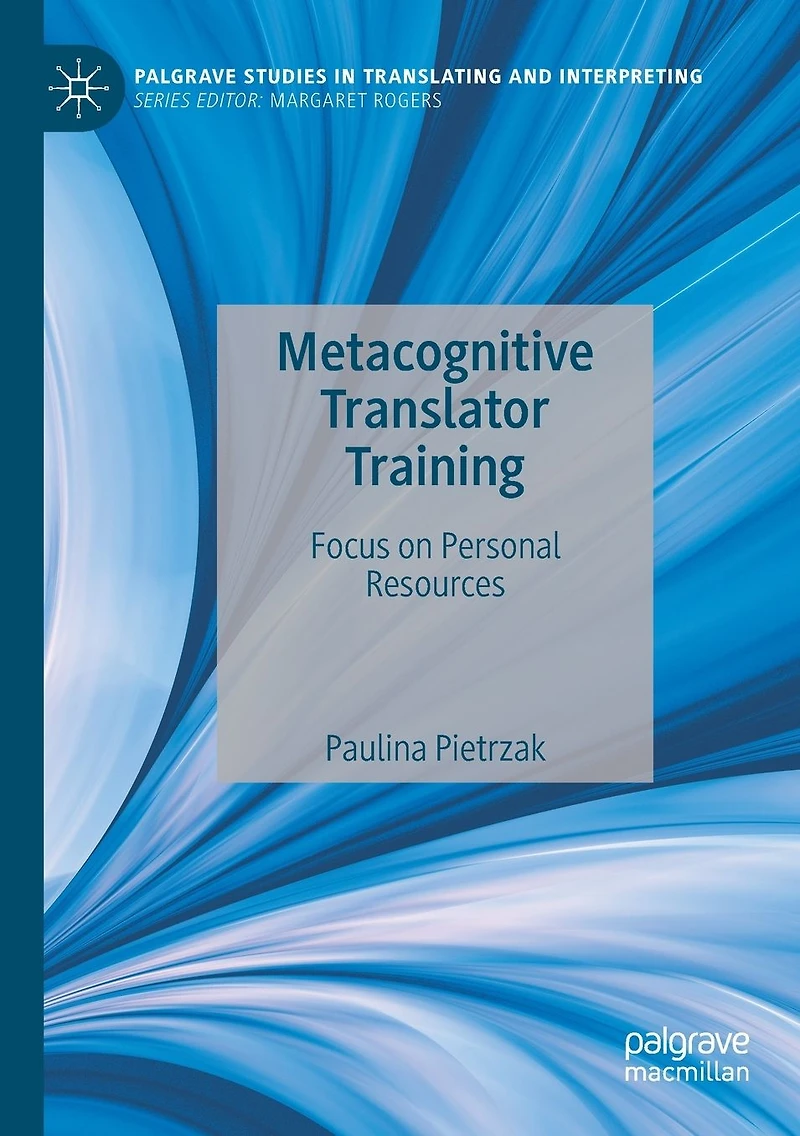Metacognitive Translator Training: Focus on Personal Resources