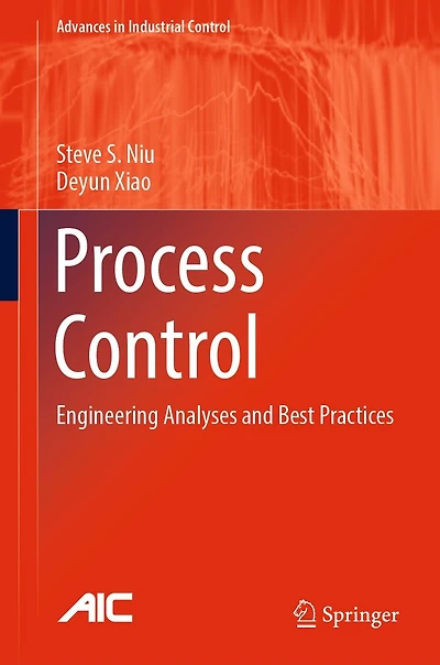 Process Control: Engineering Analyses and Best Practices