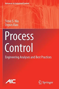 Process Control: Engineering Analyses and Best Practices