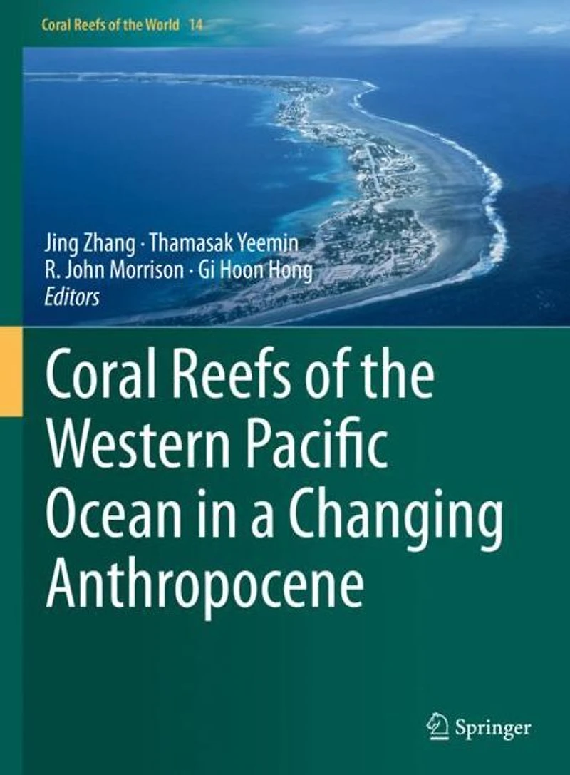 Coral Reefs of the Western Pacific Ocean a Changing Anthropocene
