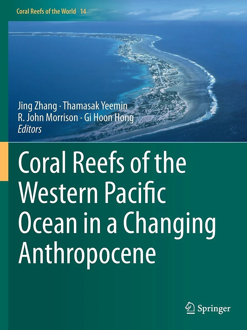 Coral Reefs of the Western Pacific Ocean a Changing Anthropocene
