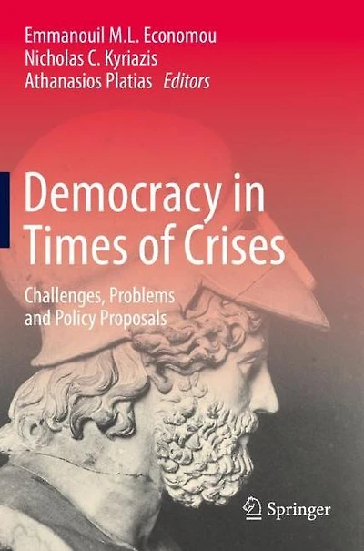 Democracy Times of Crises: Challenges, Problems and Policy Proposals