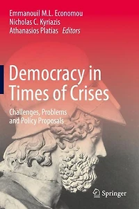 Democracy Times of Crises: Challenges, Problems and Policy Proposals