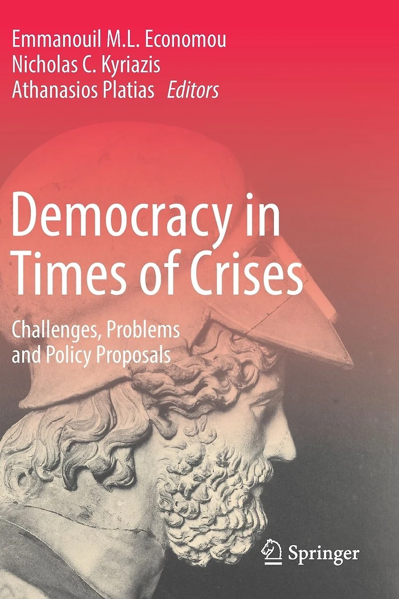 Democracy Times of Crises: Challenges, Problems and Policy Proposals