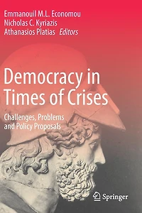 Democracy Times of Crises: Challenges, Problems and Policy Proposals