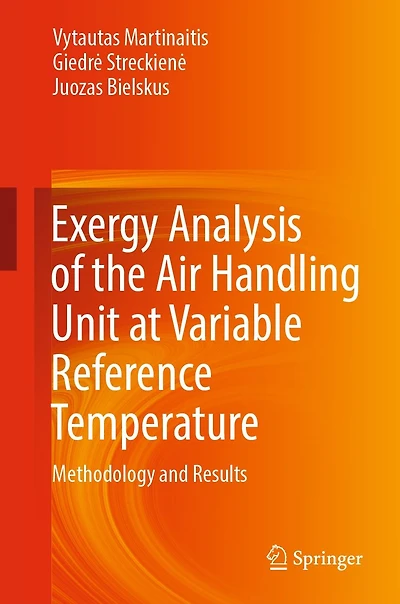 Exergy Analysis of the Air Handling Unit at Variable Reference Temperature: Methodology and Results