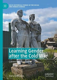 Learning Gender after the Cold War: Contentious Feminisms