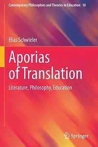 Aporias of Translation: Literature, Philosophy, Education