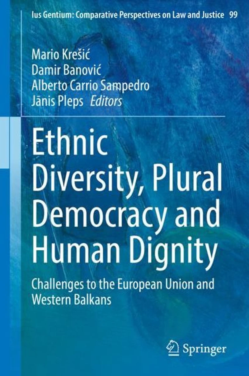 Ethnic Diversity, Plural Democracy and Human Dignity: Challenges to the European Union Western Balkans
